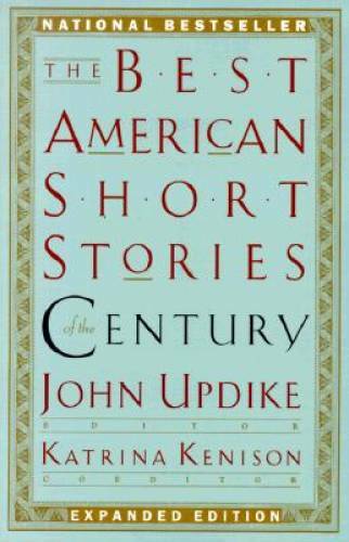 The Best American Short Stories of the Century – Paperback By John Updike – GOOD