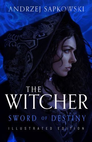 Sword of Destiny: Illustrated Edition (The Witcher, 2), Sapkowski, Andrzej, Good