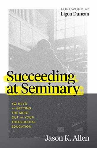Succeeding at Seminary: 12 Keys to – Paperback, by Allen Jason K – Very Good