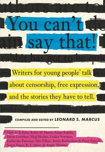 You Can’t Say That! : Writers for Young People Talk about Censorship, Free …