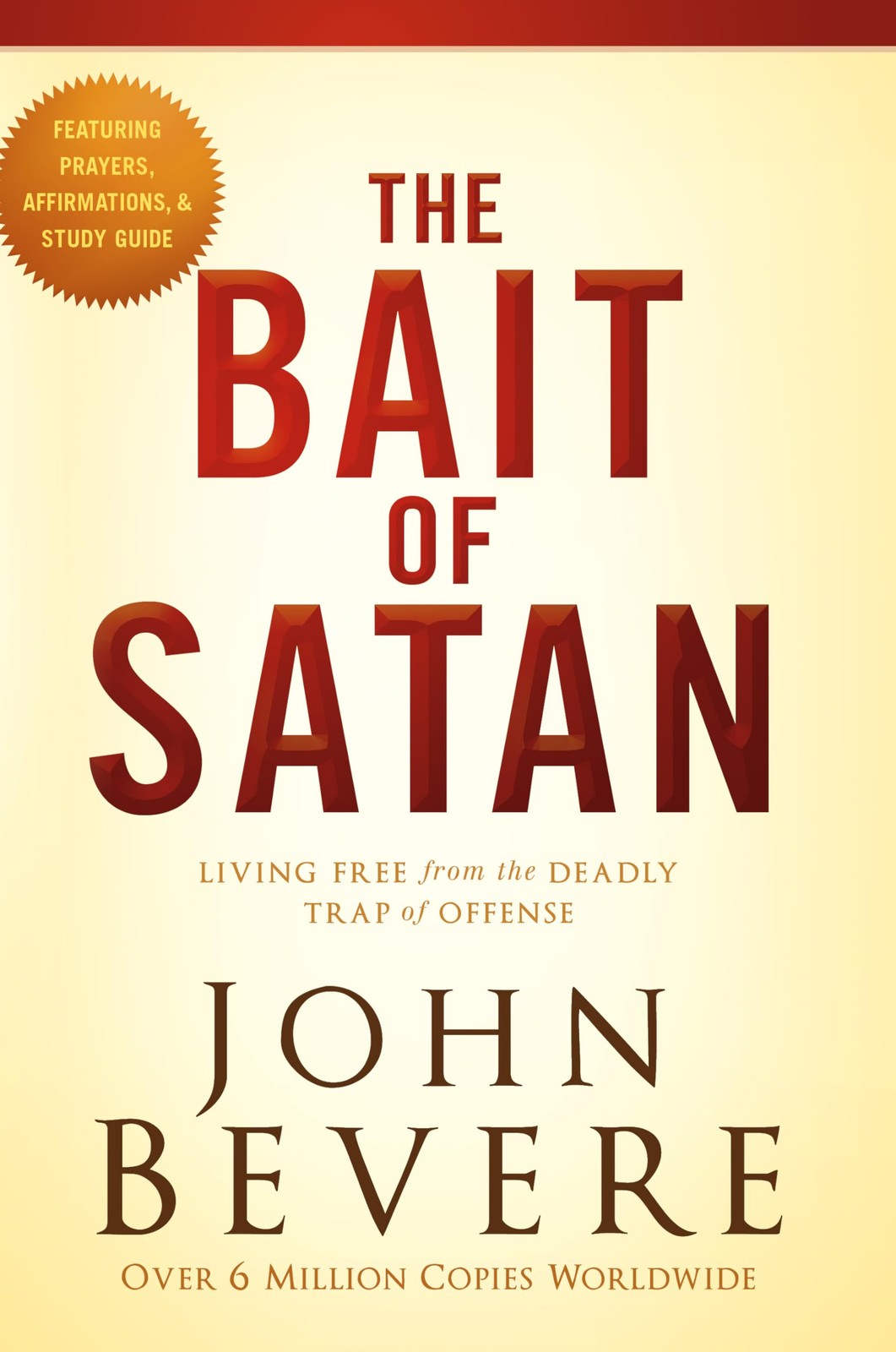 The Bait of Satan, 20th Anniversary Edition: Living Free from the Deadly Tra…