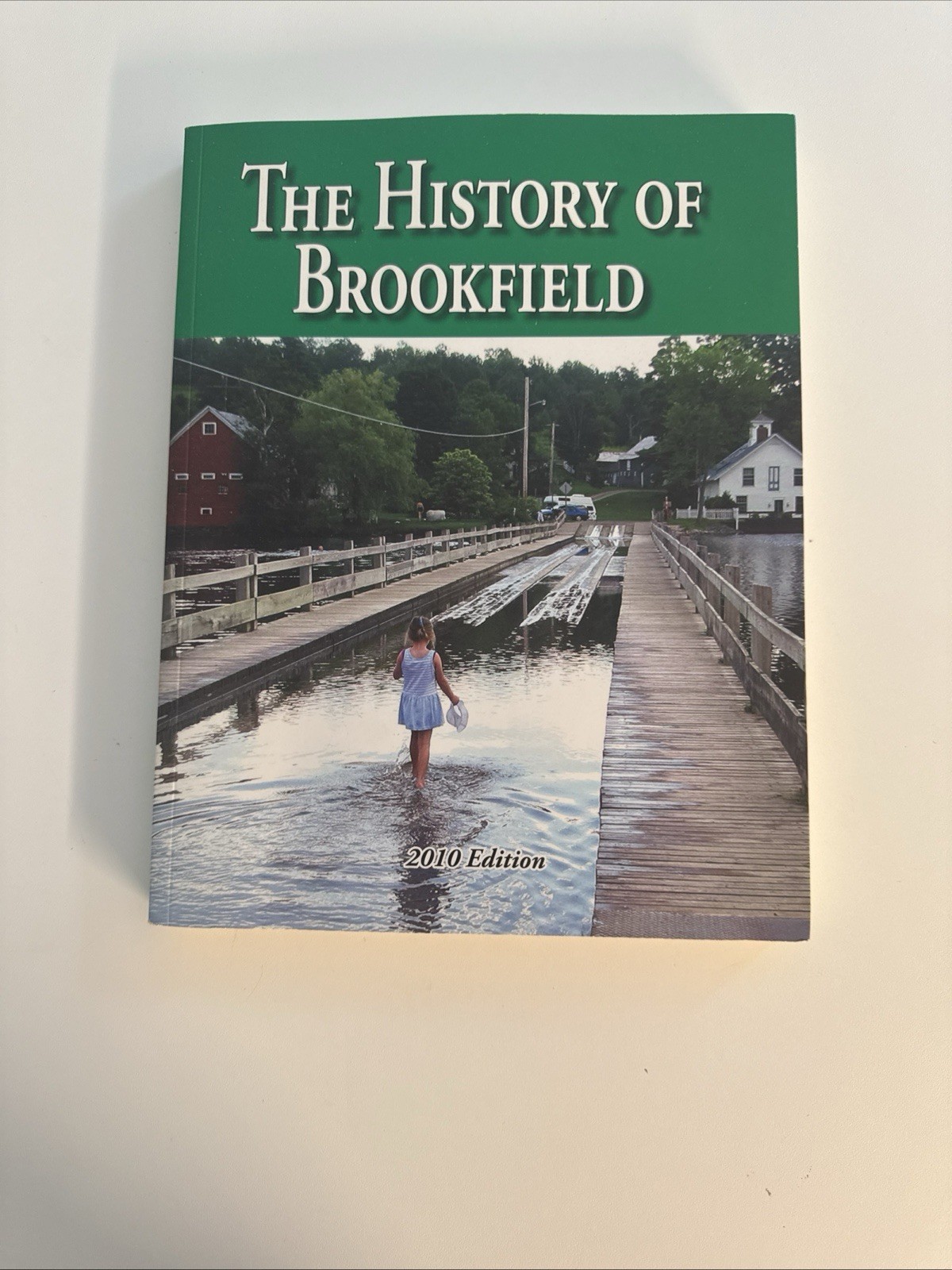 The History of Brookfield – Vt Vermont – 272 Pages Paperback 2010 Edition