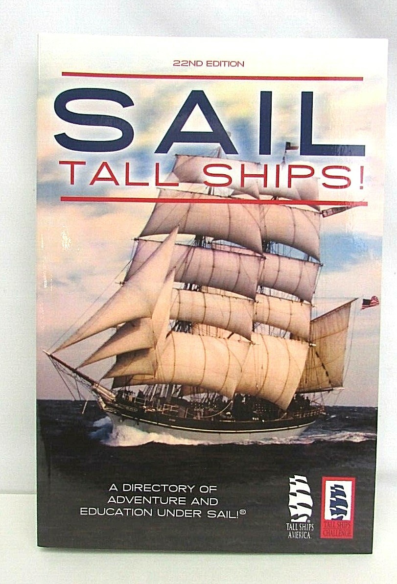 Sail Tall Ships 22nd Ed Directory of Adventure + Education Under Sail Book NEW