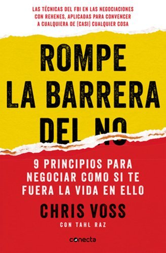 Rompe La Barrera del No / Never Split the Difference by Chris Voss: New
