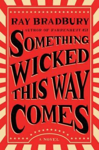 Something Wicked This Way Comes: A Novel – Paperback By Bradbury, Ray – GOOD