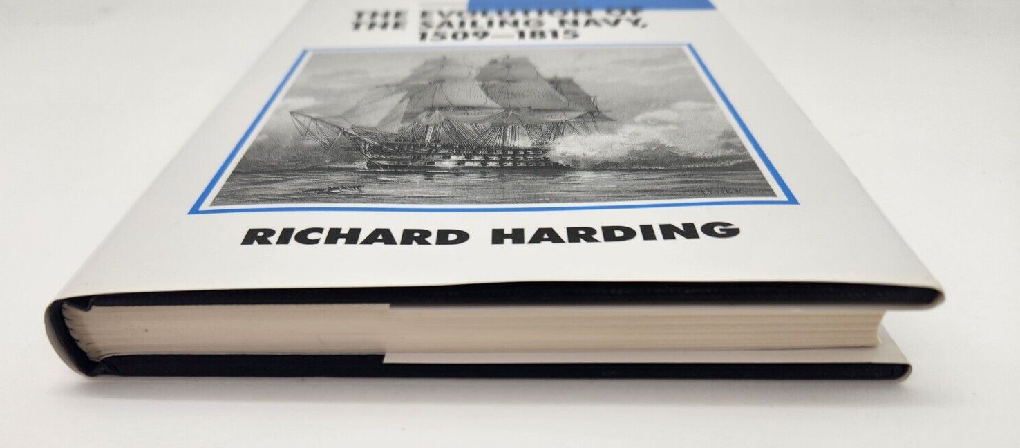 The Evolution of the Sailing Navy, 1509-1815 by Richard Harding 1995 Hardcover