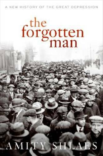 The Forgotten Man: A New History of the Great Depression – Hardcover – VERY GOOD