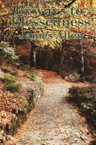Byways to Blessedness by Allen, James, Good Book