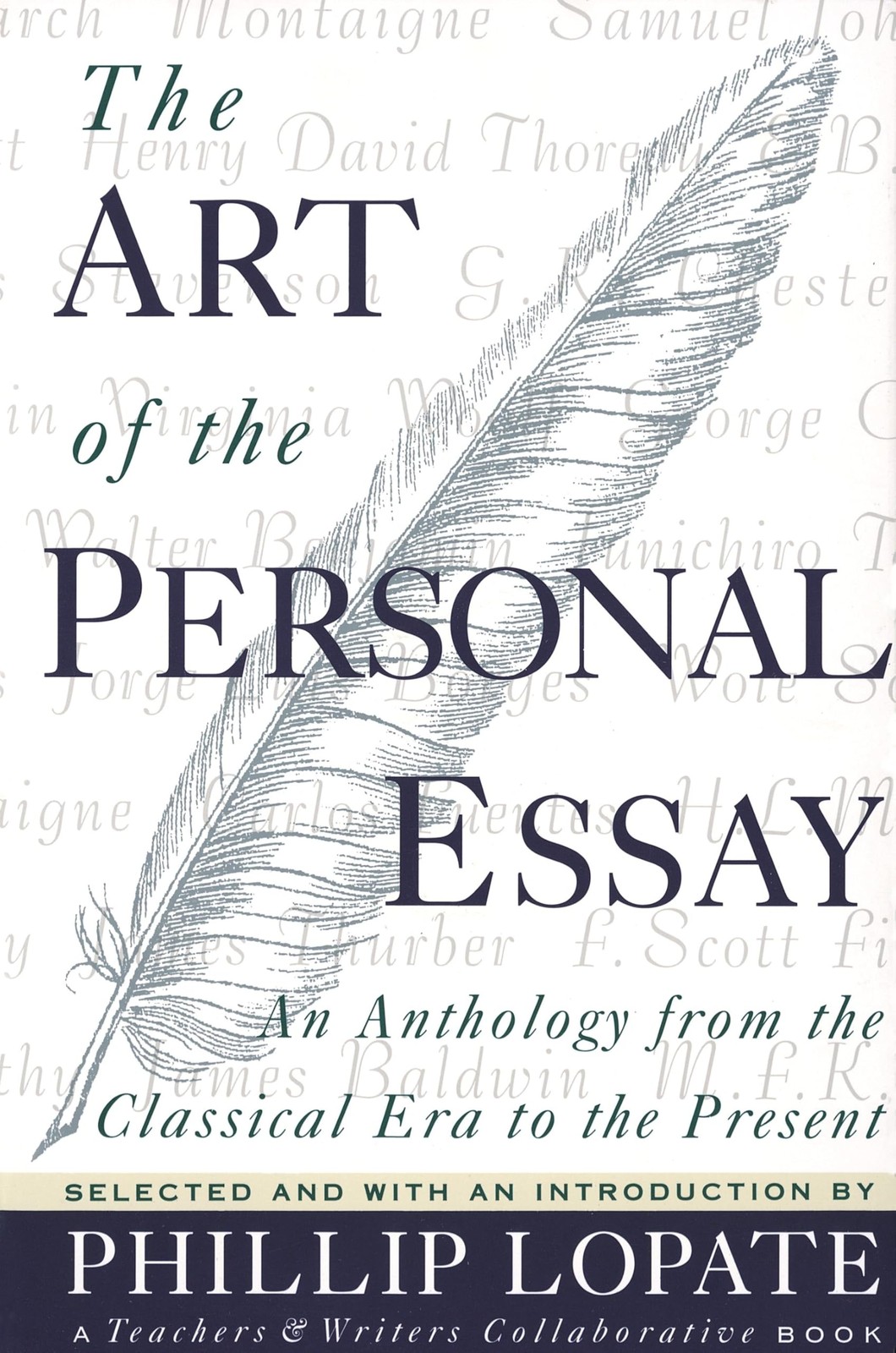 The Art of the Personal Essay: An Anthology from the Classical Era to the Pr…