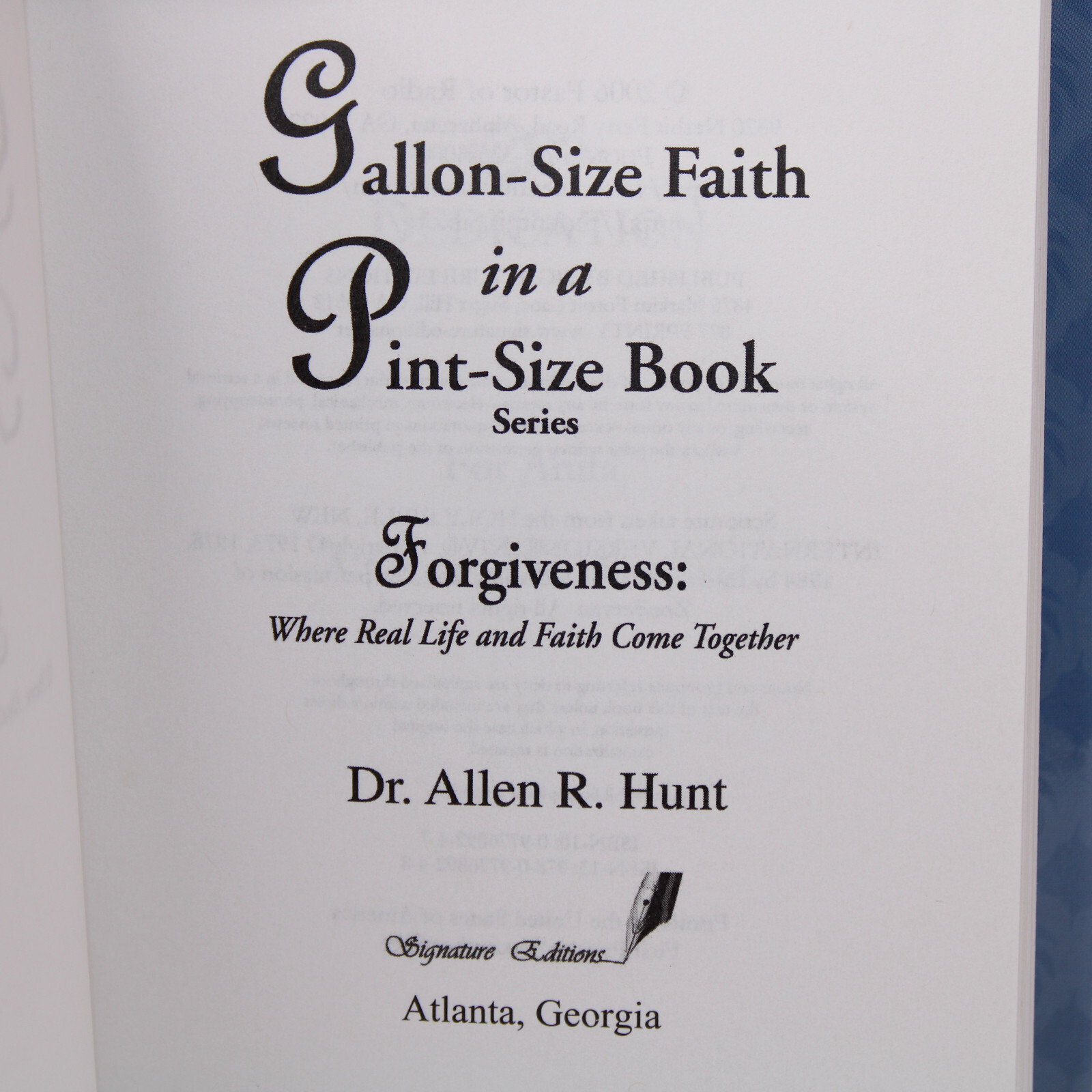 Signed FORGIVENESS WHERE REAL LIFE AND FAITH COME TOGETHER By Allen R. Hunt HB