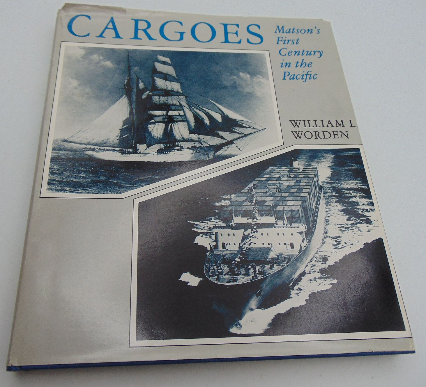 Cargoes Matson’s First Century in the Pacific by William L. Worden (1981 HB w/DJ