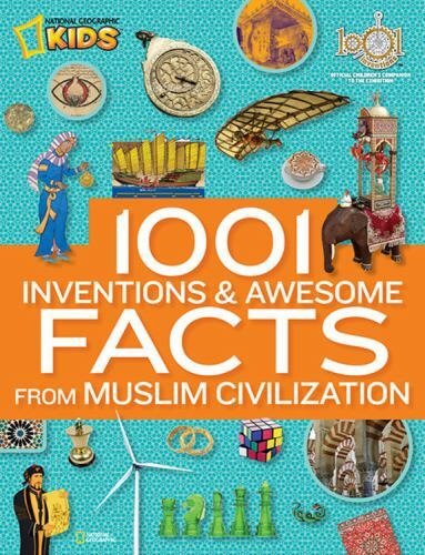 1001 Inventions and Awesome Facts from Muslim Civilization: Official Children’s