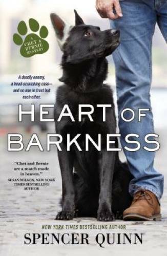 Heart of Barkness (A Chet & Bernie Mystery) – Hardcover By Quinn, Spencer – GOOD