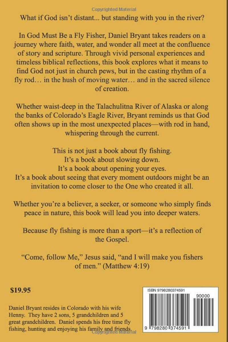 God Must Be a Fly Fisher: the Drift of a Lifetime