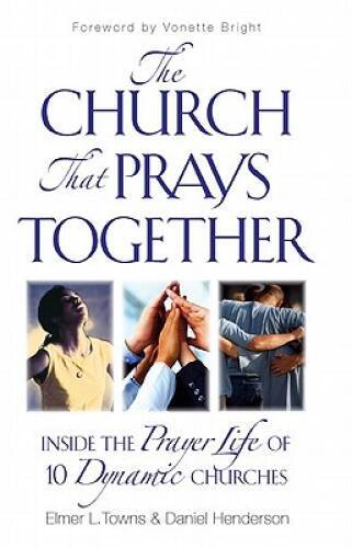 The Church That Prays Together: Inside the Prayer Life of 10 Dynamic C – GOOD