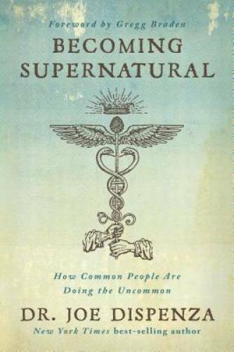 Becoming Supernatural: How Common People are Doing the Uncommon – GOOD