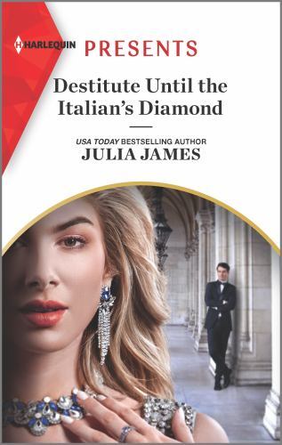 Destitute until the Italian’s Diamond by Julia James (2022, Mass Market)