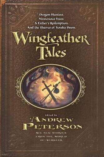 Wingfeather Tales (The Wingfeather Saga) – Paperback By Peterson, Andrew – GOOD