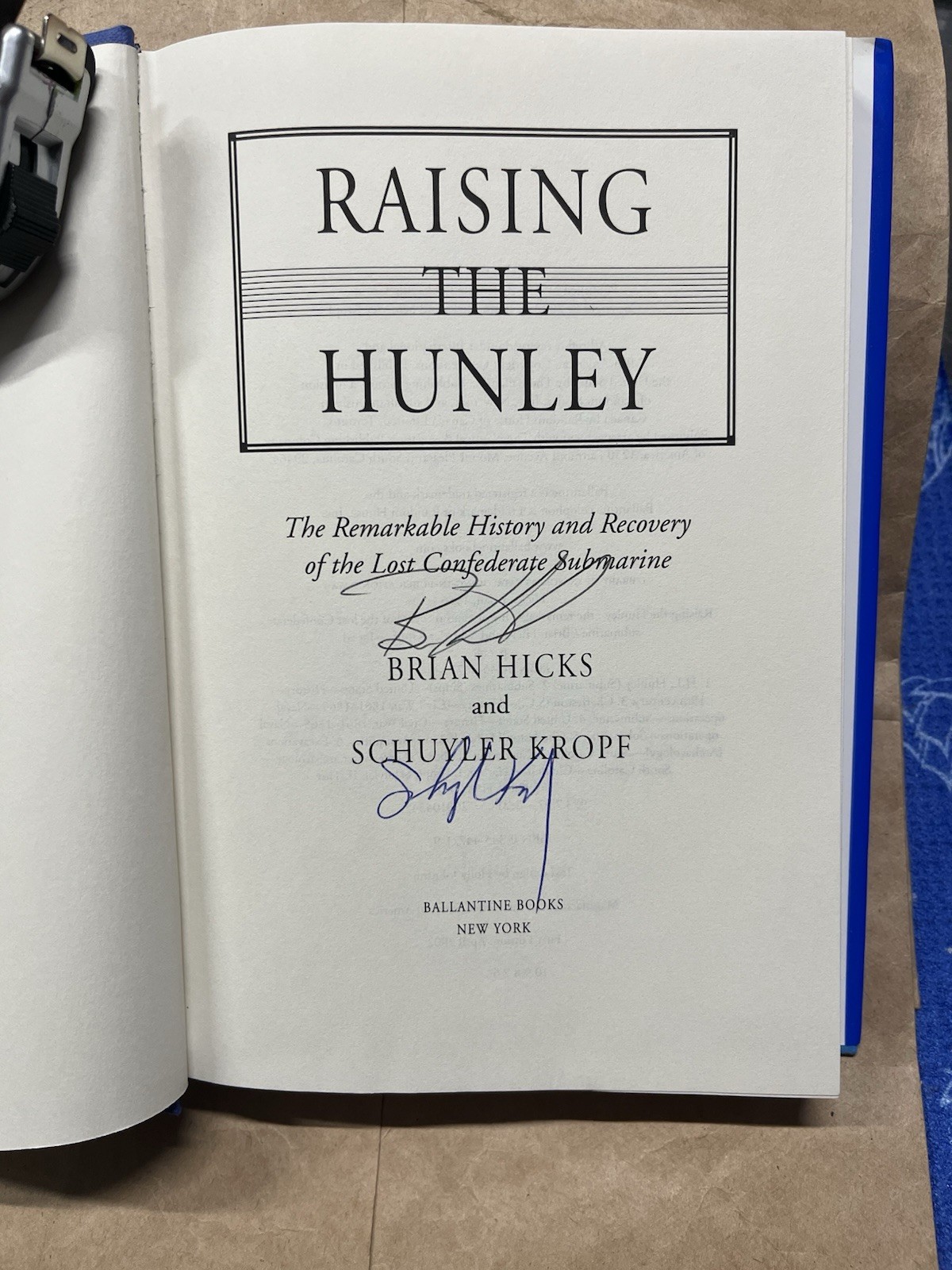 Raising The Hunley By Brian Hicks & Schuyler Kropf SIGNED 2002 1st, 6th