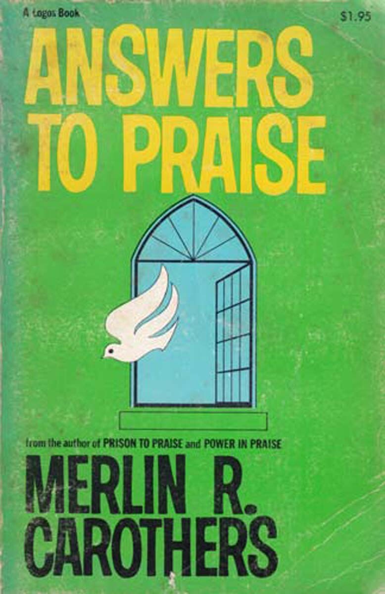 Answers to Praise by Merlin R. Carothers / 1972 Logos Trade Paperback Religion