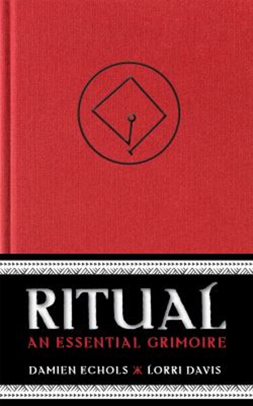 Ritual : An Essential Grimoire Hardcover Damien, Davis, Lorri Ech
