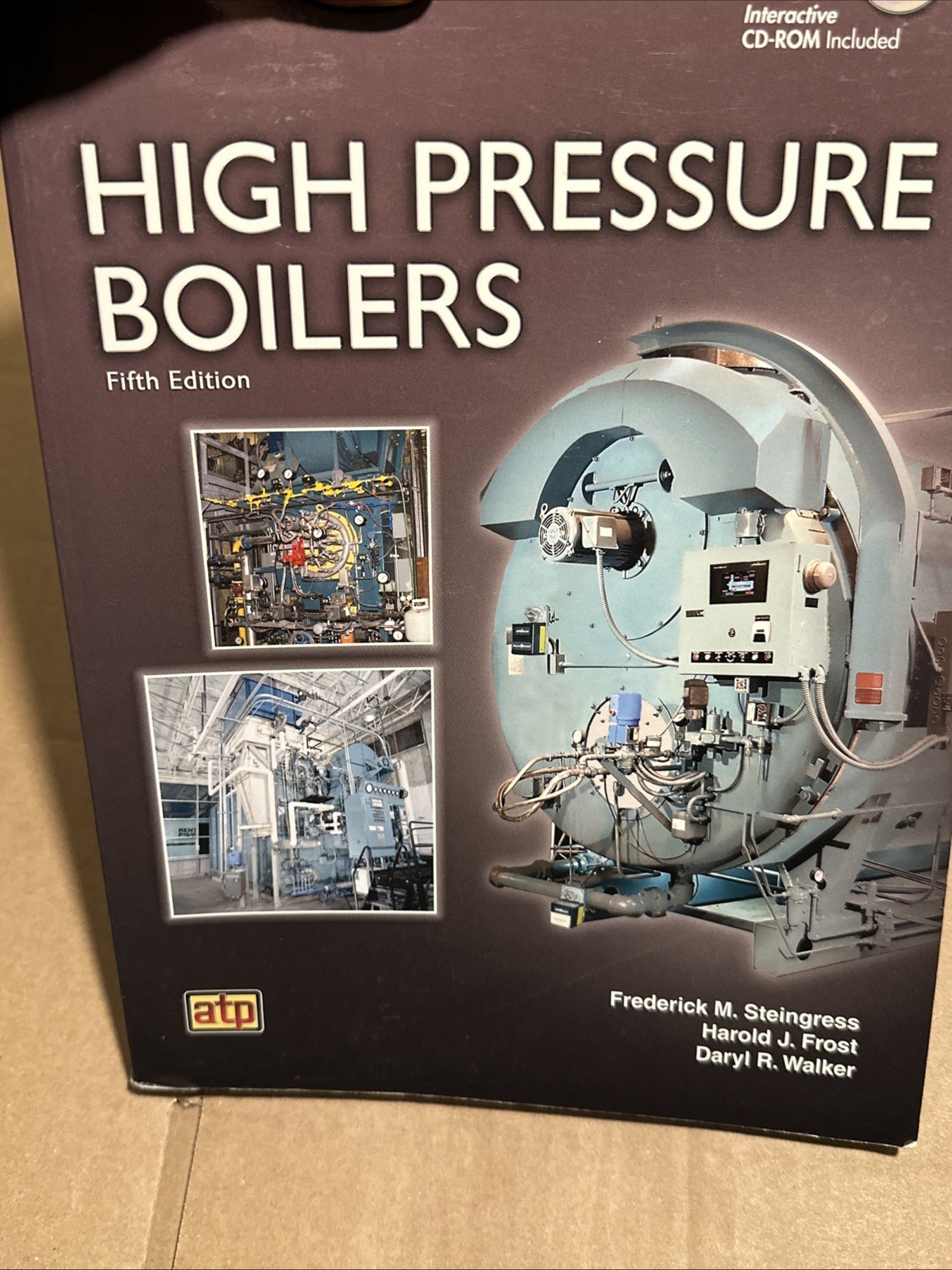 High Pressure Boilers, Daryl R. Walker,Harold J. Frost,Frederick M. Steingress,