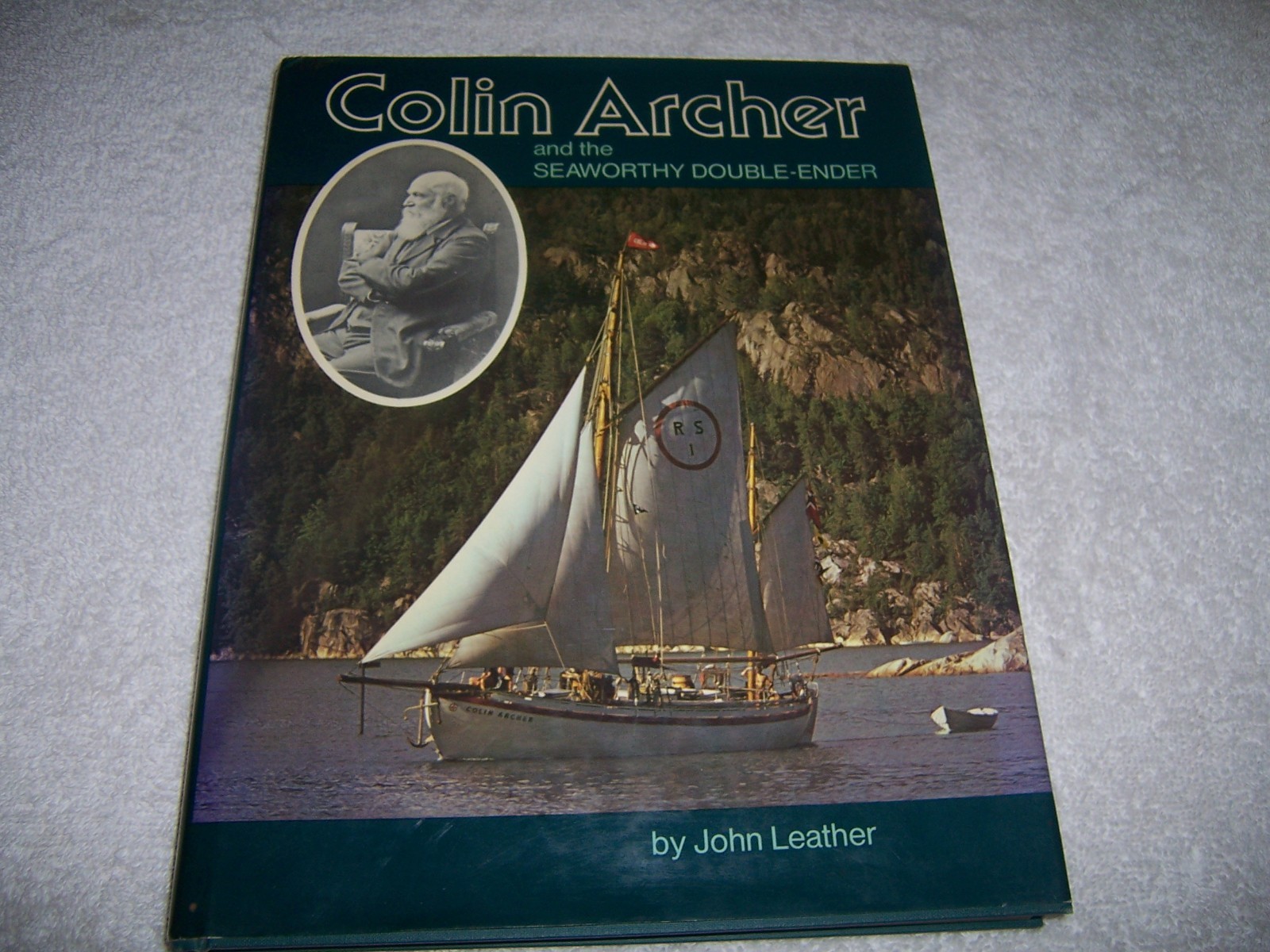 Colin Archer and the Seaworthy Double-Ender John Leather boat ship designs