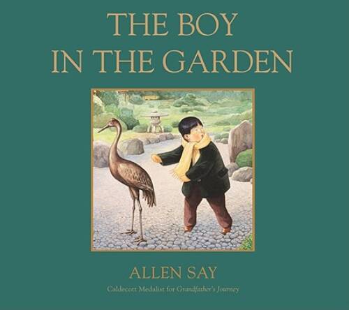 The Boy in the Garden – Hardcover By Say, Allen – GOOD