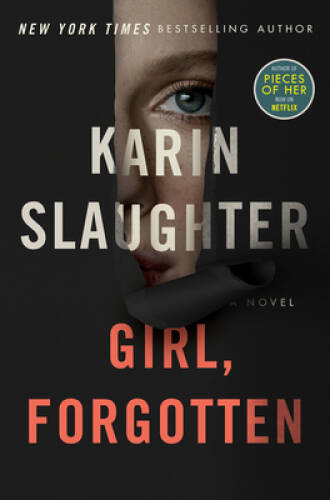 Girl, Forgotten: A Novel – Hardcover By Slaughter, Karin – GOOD