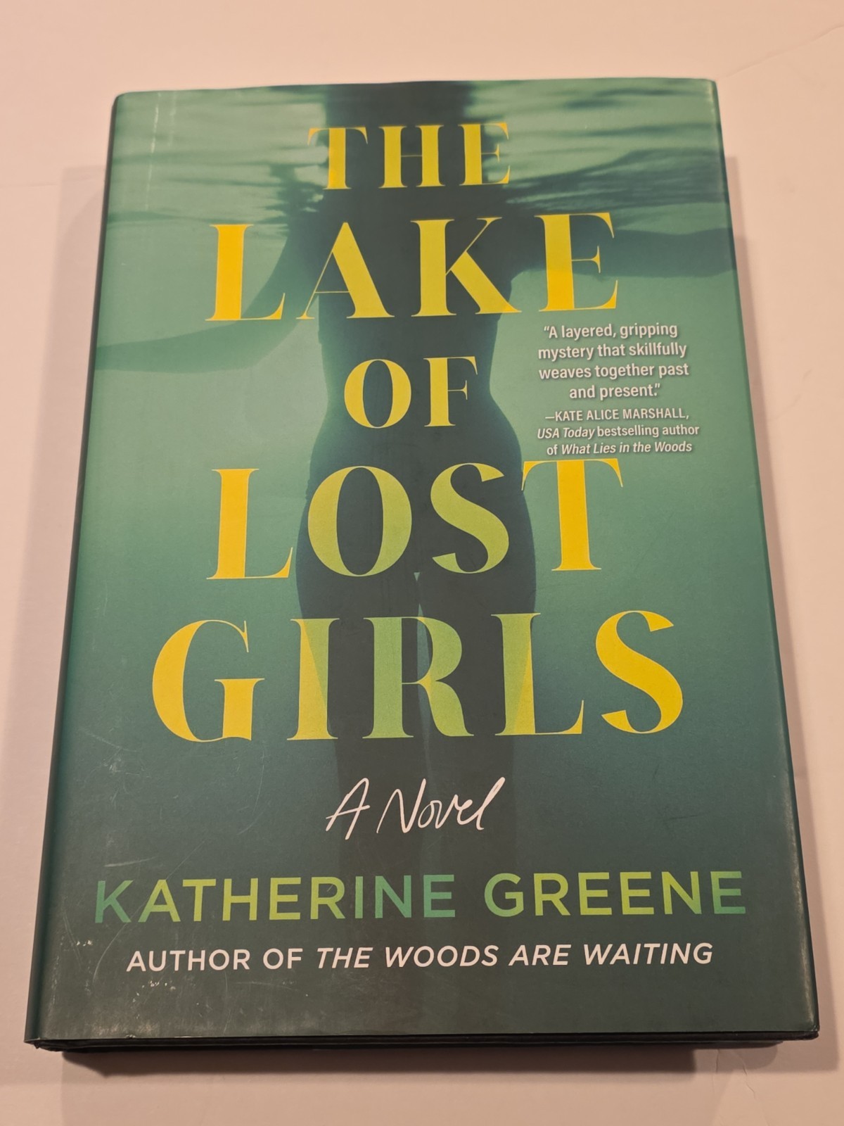 The Lake of Lost Girls : A Novel Hardcover Katherine Greene First Edition