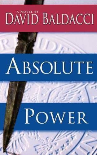 Absolute Power – Hardcover By Baldacci, David – VERY GOOD