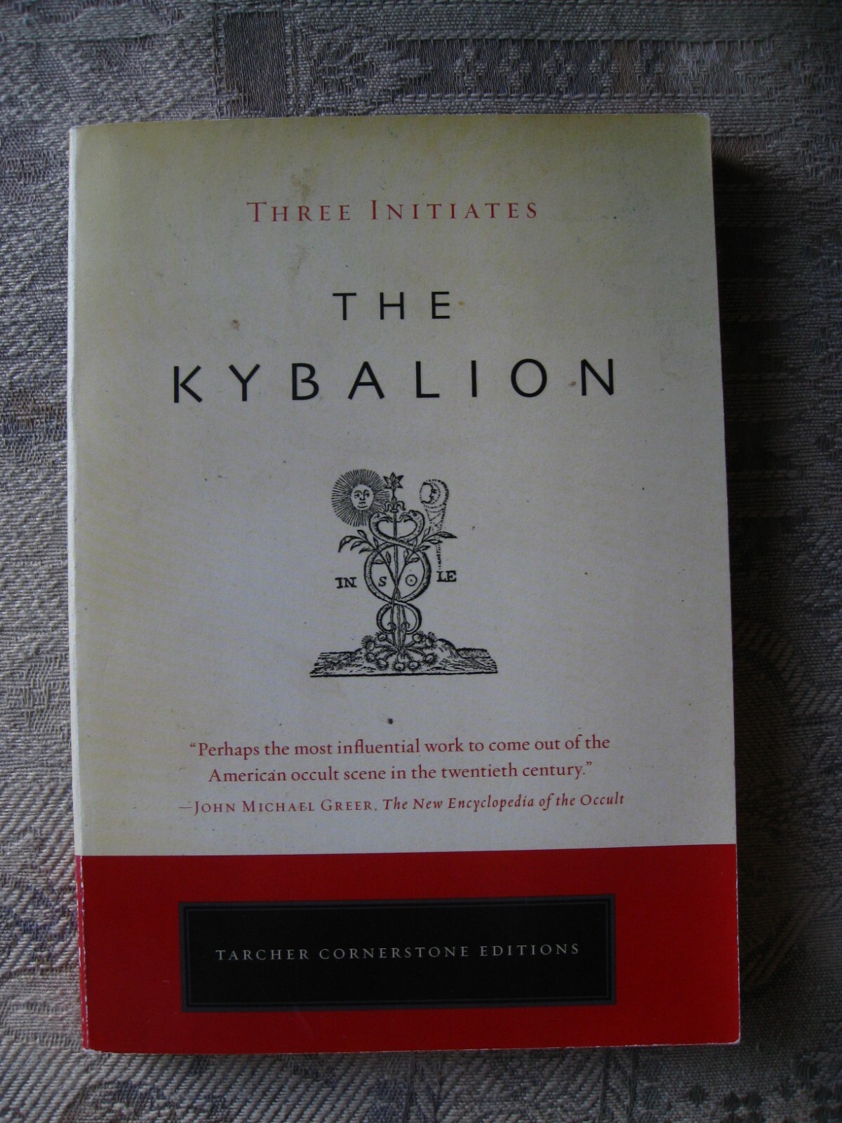 Three Initiates – The Kybalion – 2008 – softcover