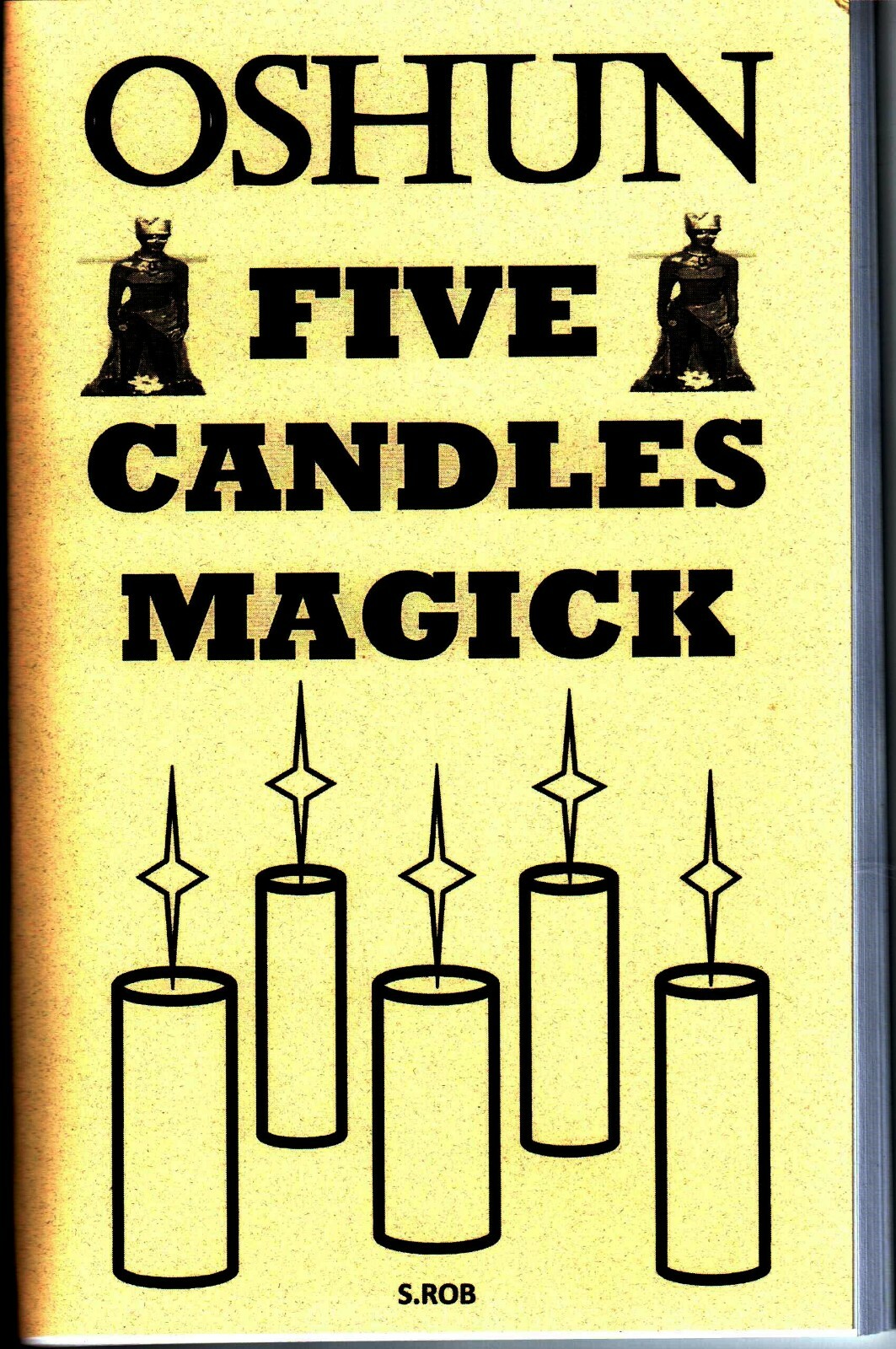 OSHUN FIVE CANDLES MAGICK book by S. Rob 7 African Powers 76 PAGES!!!!!!
