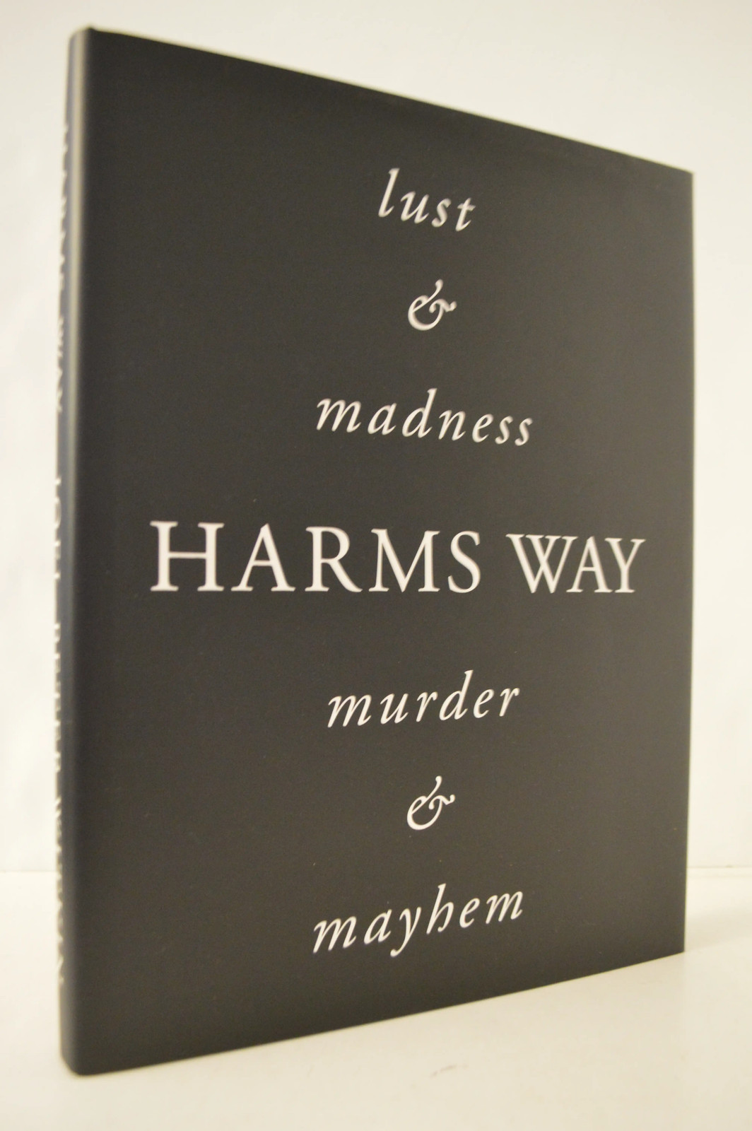 Lust & Madness Harms Way Murder & Mayhem HC Joel-Peter Witkin