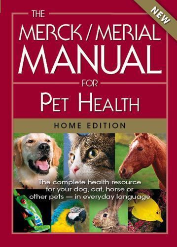 The Merck/Merial Manual for Pet Health: The Complete Health Resource for Your…