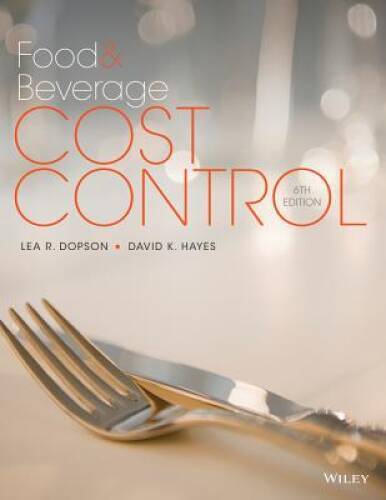 Food and Beverage Cost Control – Hardcover By Dopson, Lea R. – GOOD