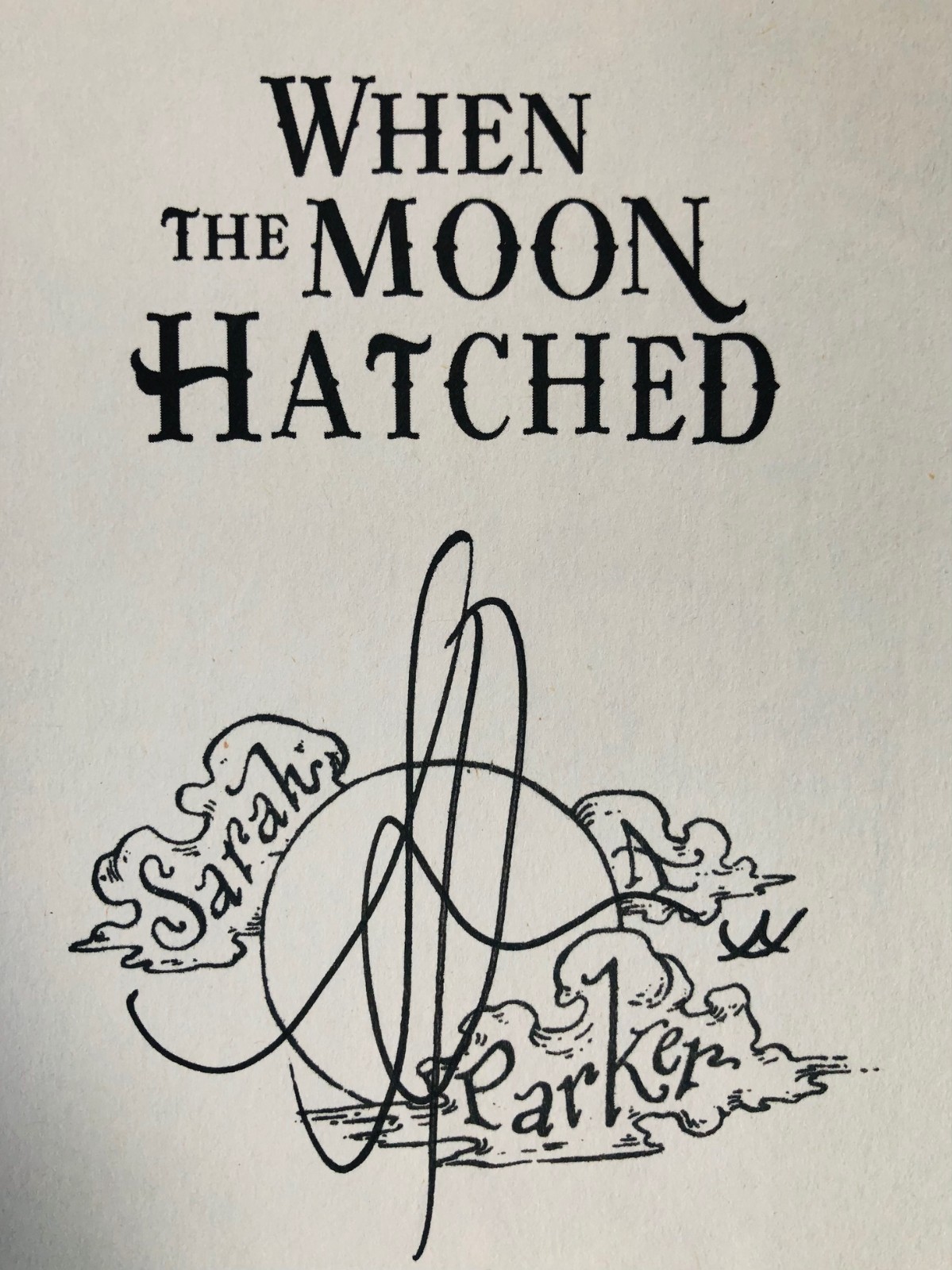 When the Moon Hatched SIGNED by Sarah A. Parker (2024, Trade Paperback)