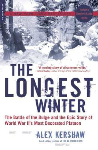 The Longest Winter: The Battle of the Bulge and the Epic Story of WWII’s – GOOD