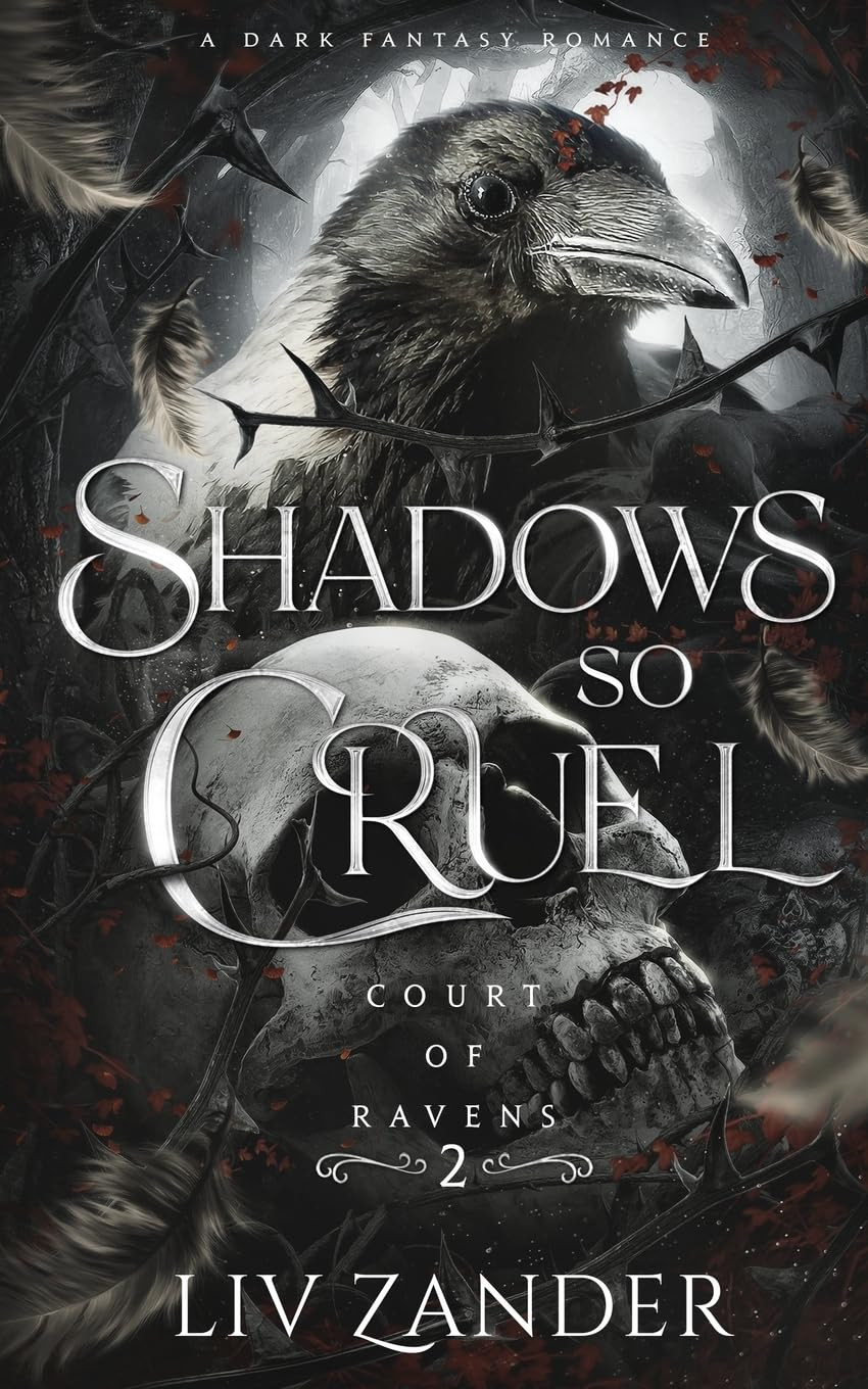 Shadows so Cruel: a Dark Fantasy Romance (Court of Ravens)