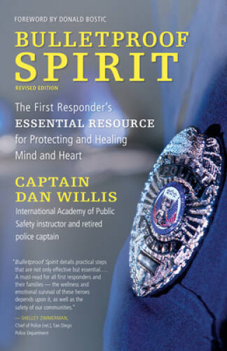 Bulletproof Spirit, Revised Edition: The First Responder’s Essential Reso – GOOD
