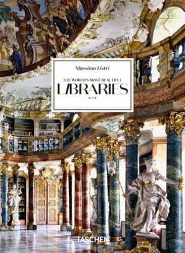 Massimo Listri. The World’s Most Beautiful Libraries. 40th Ed. by Sladek: New