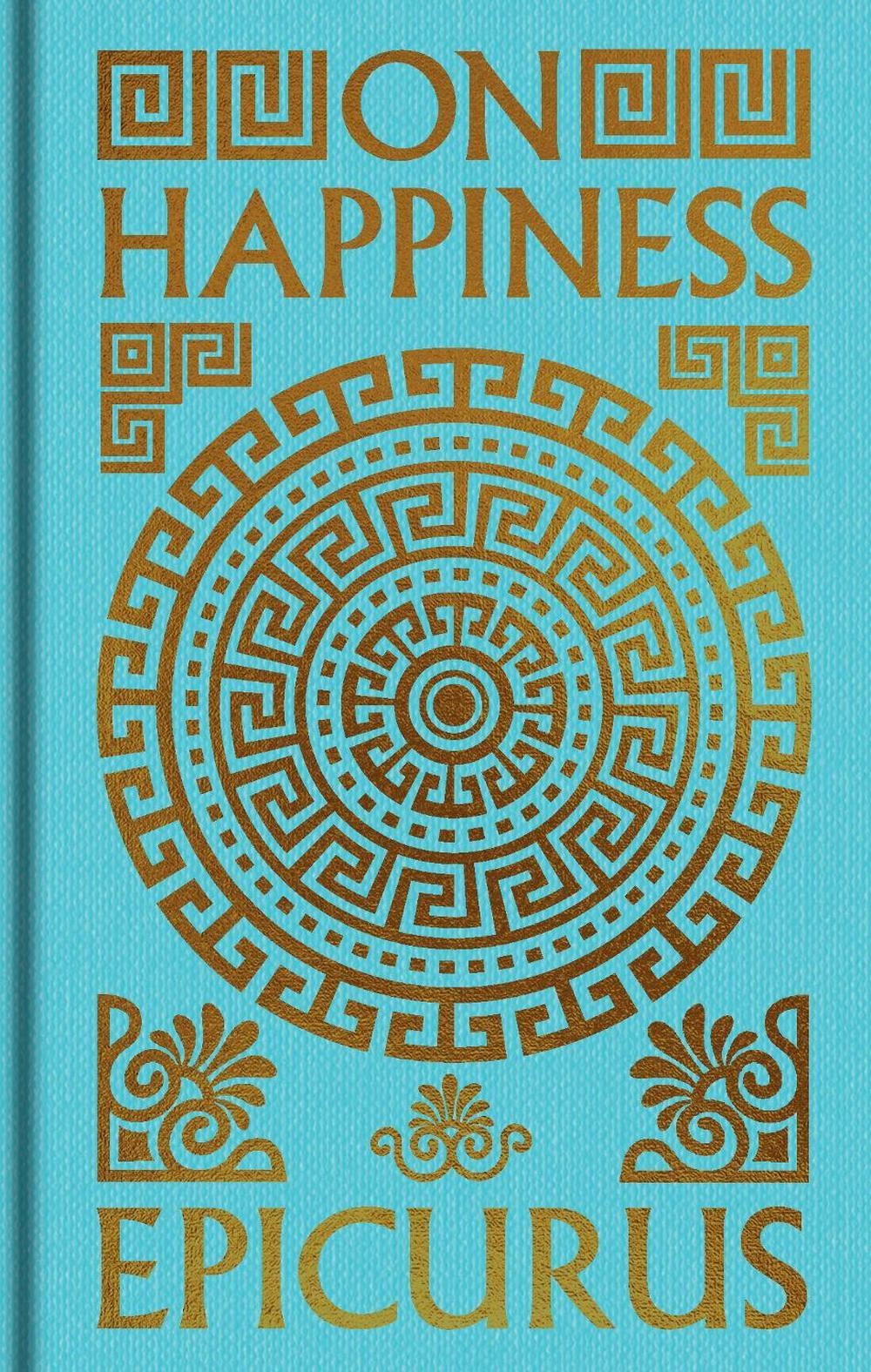 On Happiness: Gilded Pocket Edition by Epicurus Hardcover Book