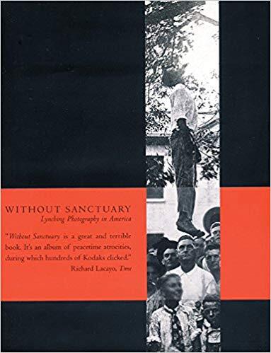 Without Sanctuary: Lynching Photography in America Hardcover by Twin Palms P…