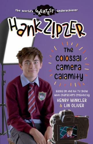 Hank Zipzer: The Colossal Camera Calamity by Baker, Theo