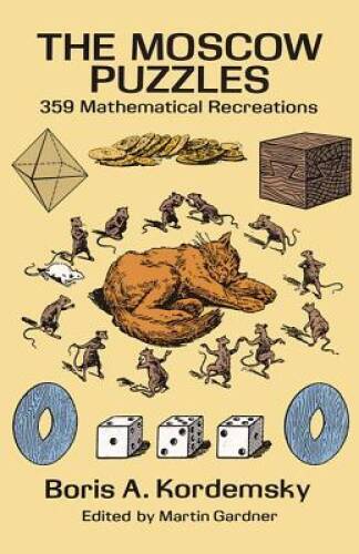 The Moscow Puzzles: 359 Mathematical Recreations (Dover Recre – ACCEPTABLE