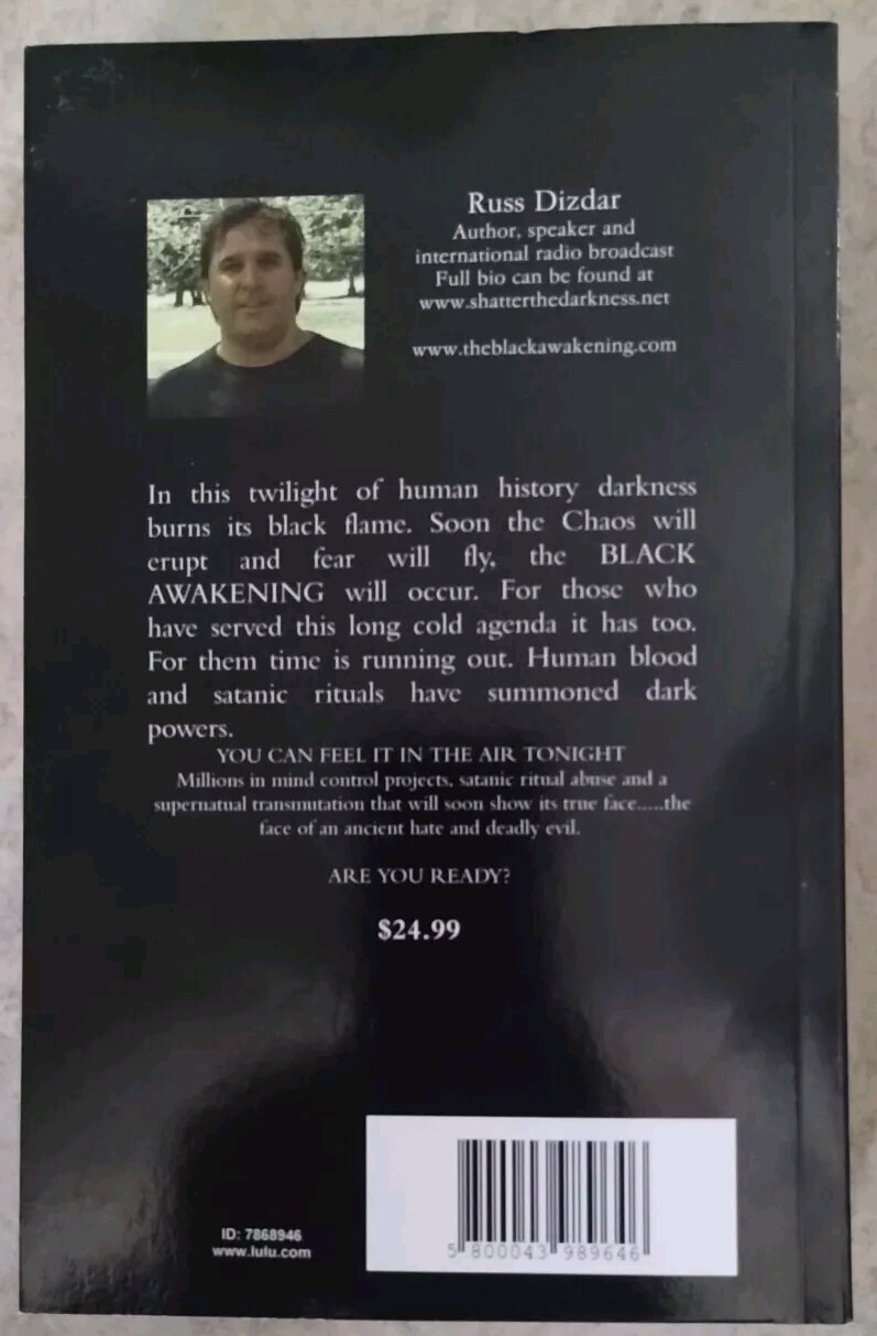 The BLACK AWAKENING: Rise of the Satanic Super Soldiers By: Russ Dizdar PB, 2009